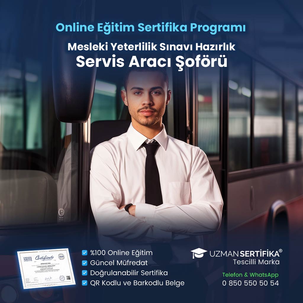 Servis Aracı Şoförü Eğitimi Sertifika Programı (MYK Belge Sınavı Hazırlık)