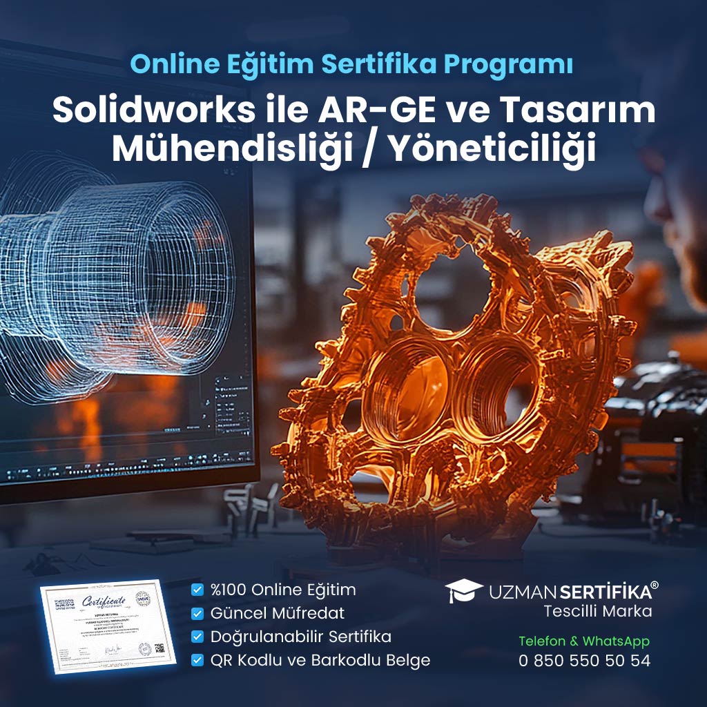 Solidworks ile AR-GE ve Tasarım Mühendisliği / Yöneticiliği Eğitimi Sertifika Programı