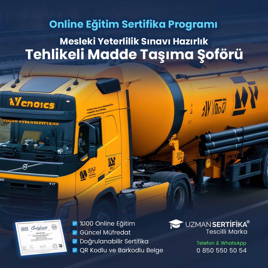 Tehlikeli Madde Taşıma Şoförü Eğitimi Sertifika Programı (MYK Belge Sınavı Hazırlık)