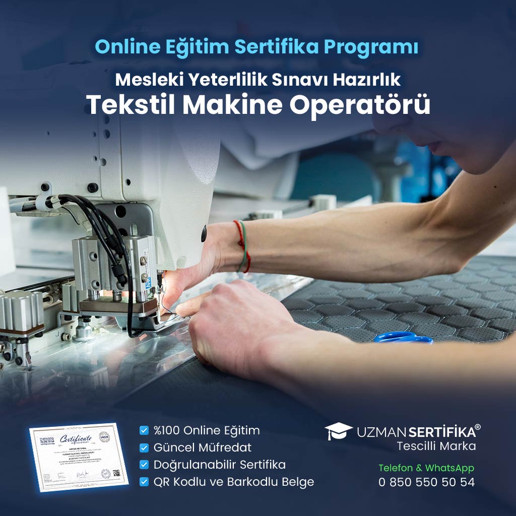 Tekstil Makine Operatörü Eğitimi Sertifika Programı (MYK Belge Sınavı Hazırlık)