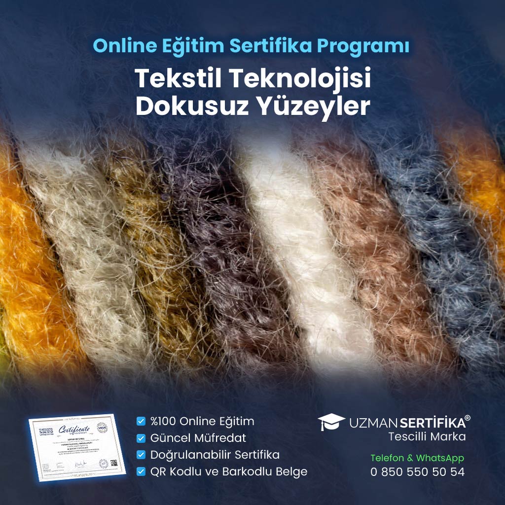 Tekstil Teknolojisi Dokusuz Yüzeyler Eğitimi Sertifika Programı