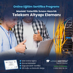 Telekom Altyapı Elemanı Eğitimi Sertifika Programı (MYK Belge Sınavı Hazırlık)