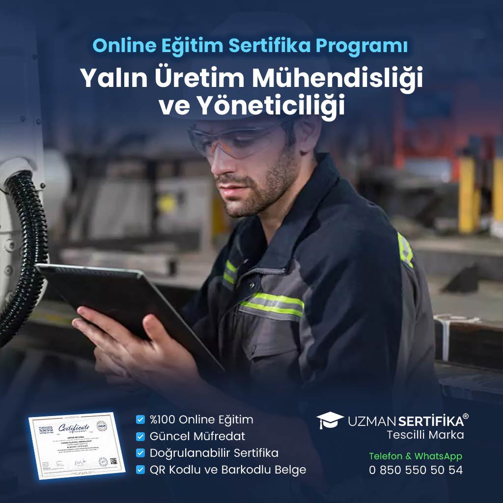 Yalın Üretim Mühendisliği ve Yöneticiliği Eğitimi Sertifika Programı