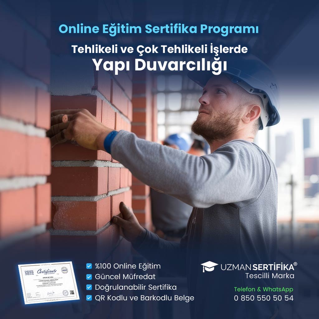 Tehlikeli ve Çok Tehlikeli İşlerde Yapı Duvarcılığı Eğitimi Sertifika Programı