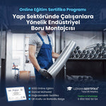 Yapı Sektöründe Çalışanlara Yönelik Endüstriyel Boru Montajcısı Eğitimi Sertifika Programı