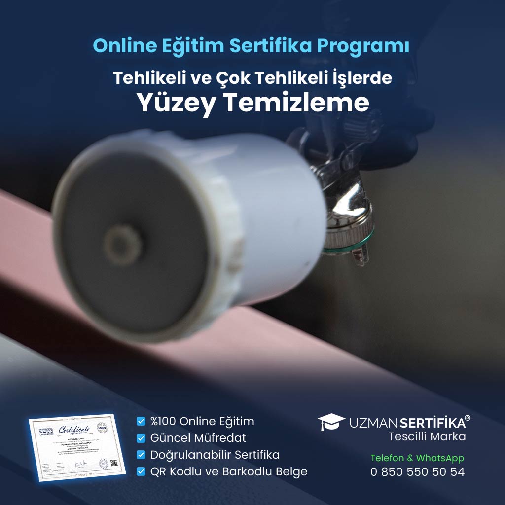 Tehlikeli ve Çok Tehlikeli İşlerde Yüzey Temizleme Eğitimi Sertifika Programı