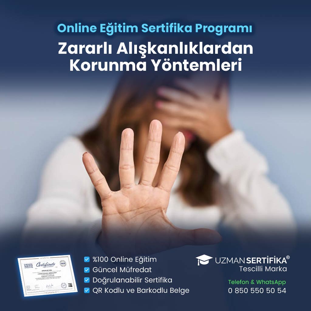 Zararlı Alışkanlıklardan Korunma Yöntemleri Eğitimi Sertifika Programı
